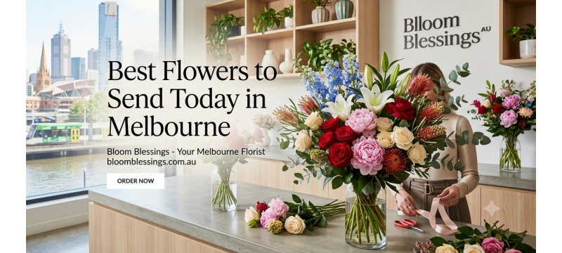 Best Flowers to Send Today in Melbourne